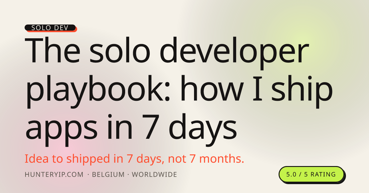 The solo developer playbook: how I ship apps in 7 days YipLabs